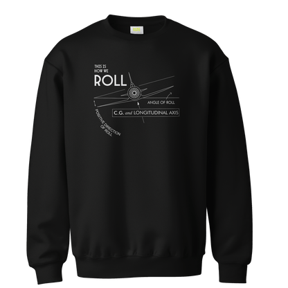 THIS IS HOW WE ROLL|SWEATSHIRT